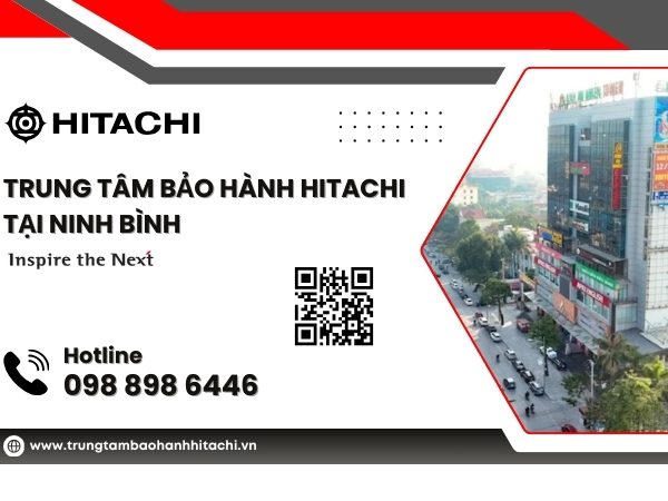 trung tâm bảo hành Hitachi tại Ninh Bình